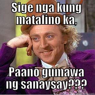 oh ye ye ye! - SIGE NGA KUNG MATALINO KA, PAANO GUMAWA NG SANAYSAY??? Condescending Wonka