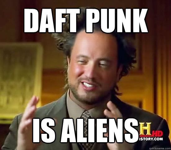 Daft Punk IS aliens  Ancient Aliens