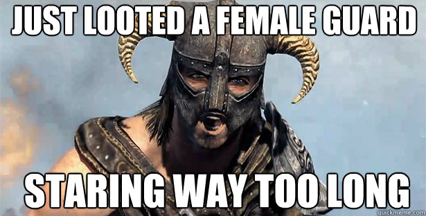 Just looted a Female guard Staring way too long  skyrim