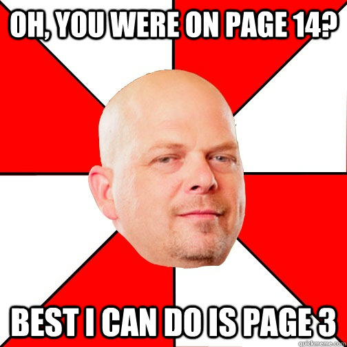 Oh, you were on page 14? Best I can do is page 3 - Oh, you were on page 14? Best I can do is page 3  Pawn Star