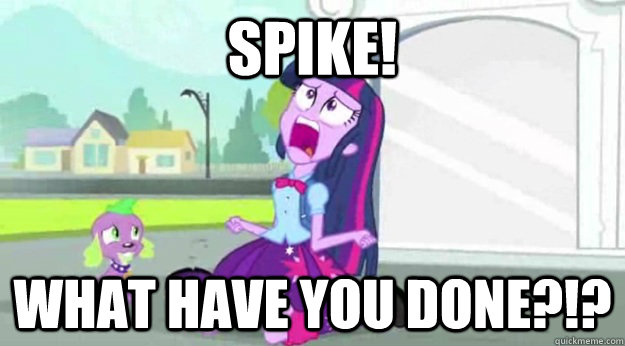 Spike! What have you done?!?  Human Twilight Sparkle