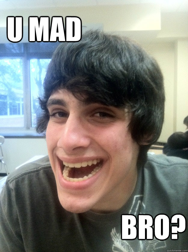 U mad Bro? - U mad Bro?  Michael Troll