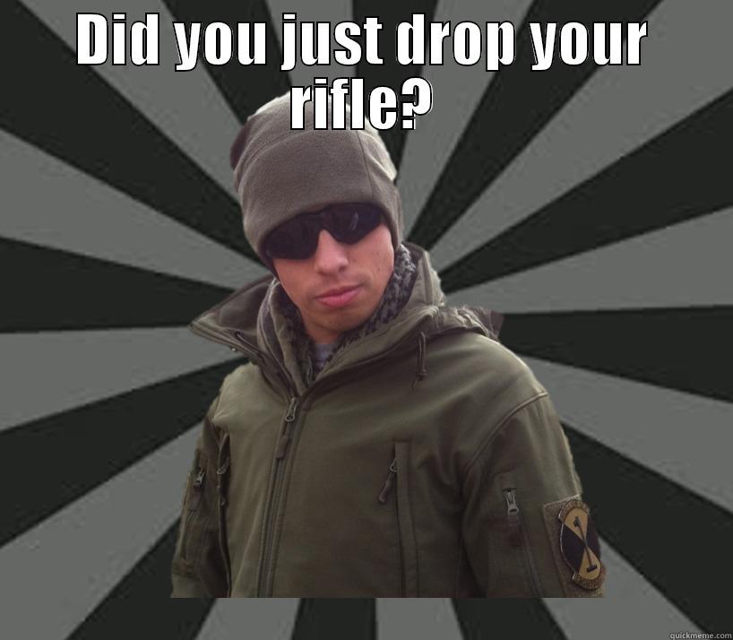 DID YOU JUST DROP YOUR RIFLE?  Misc