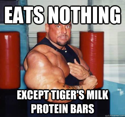 Eats nothing Except tiger's milk protein bars  