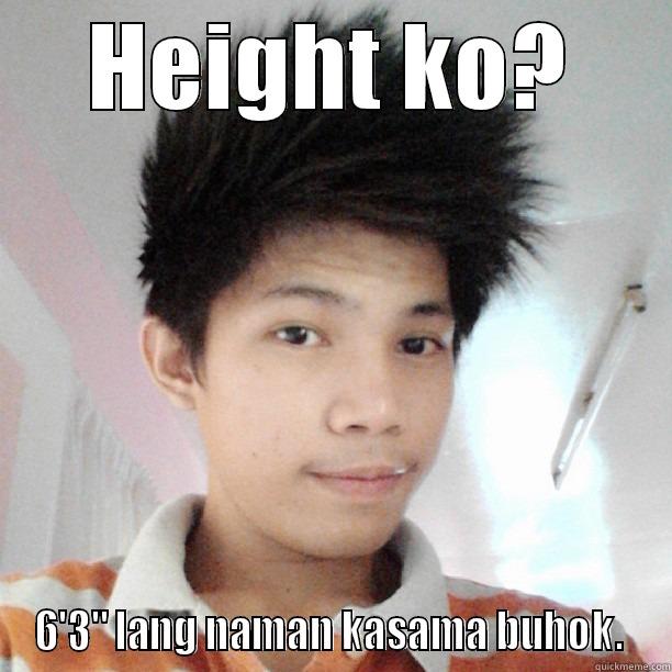 HEIGHT KO? 6'3