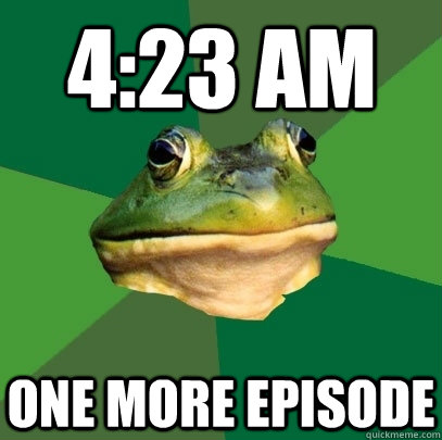 4:23 AM one more episode - 4:23 AM one more episode  Foul Bachelor Frog