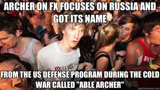 ARCHER ON FX FOCUSES ON RUSSIA AND GOT ITS NAME FROM THE US DEFENSE PROGRAM DURING THE COLD WAR CALLED 