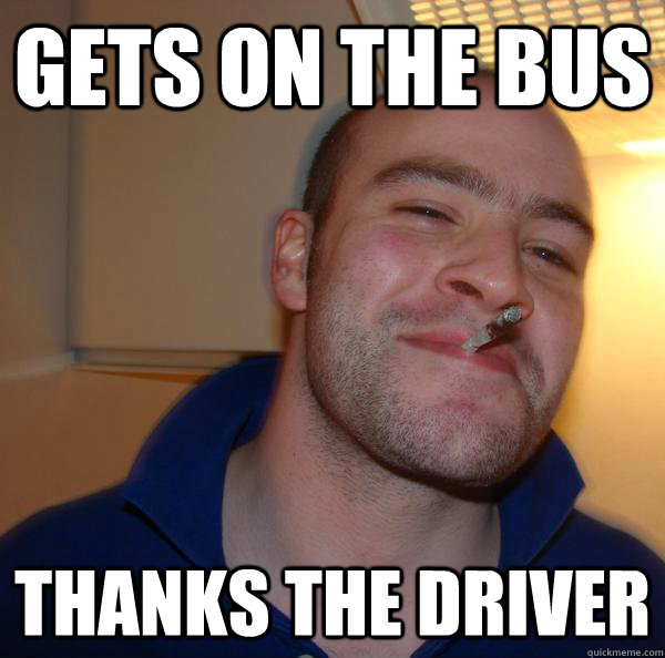 Gets on the bus Thanks the driver - Gets on the bus Thanks the driver  Misc