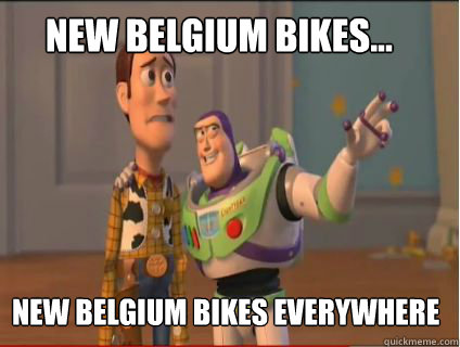 New Belgium bikes... New Belgium bikes everywhere  woody and buzz