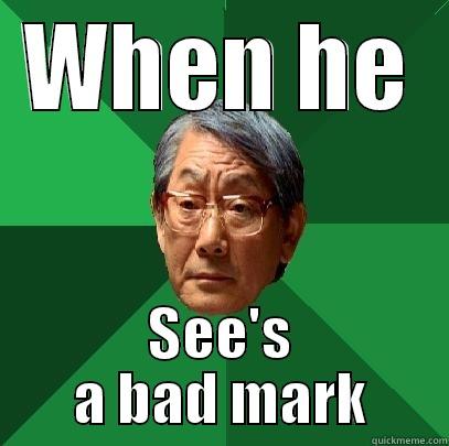 Bad Mark - WHEN HE SEE'S A BAD MARK High Expectations Asian Father