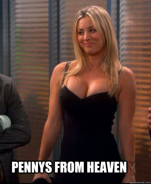 PENNYS FROM HEAVEN  BIG BANG