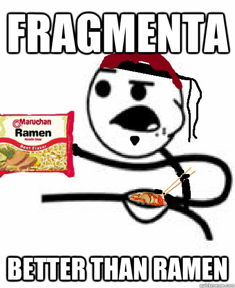 Fragmenta Better than ramen  