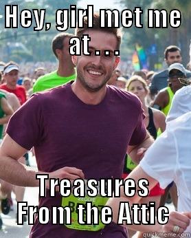 HEY, GIRL MET ME AT . . . TREASURES FROM THE ATTIC Ridiculously photogenic guy