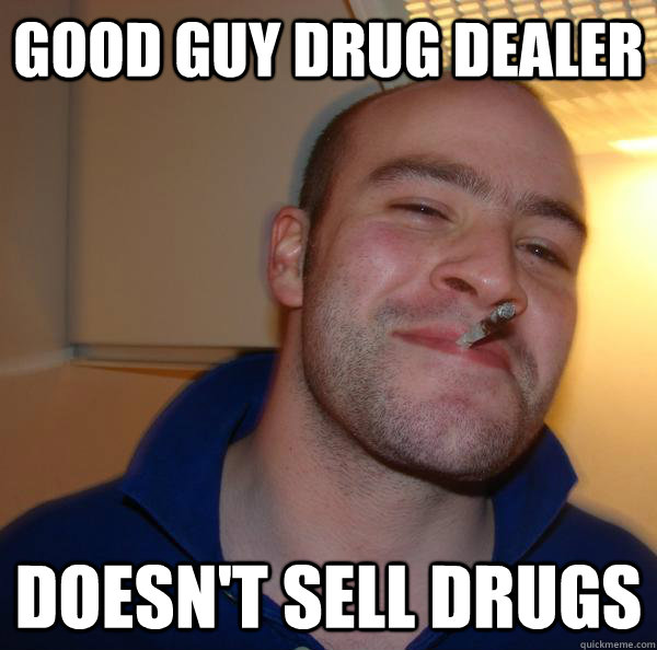 GOOD GUY DRUG DEALER DOESN'T SELL DRUGS - GOOD GUY DRUG DEALER DOESN'T SELL DRUGS  Misc