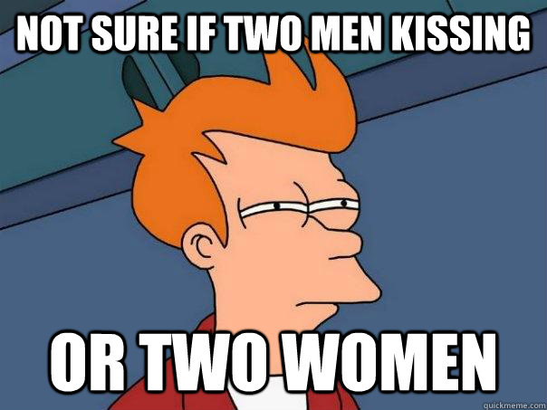 not sure if two men kissing or two women - not sure if two men kissing or two women  Futurama Fry