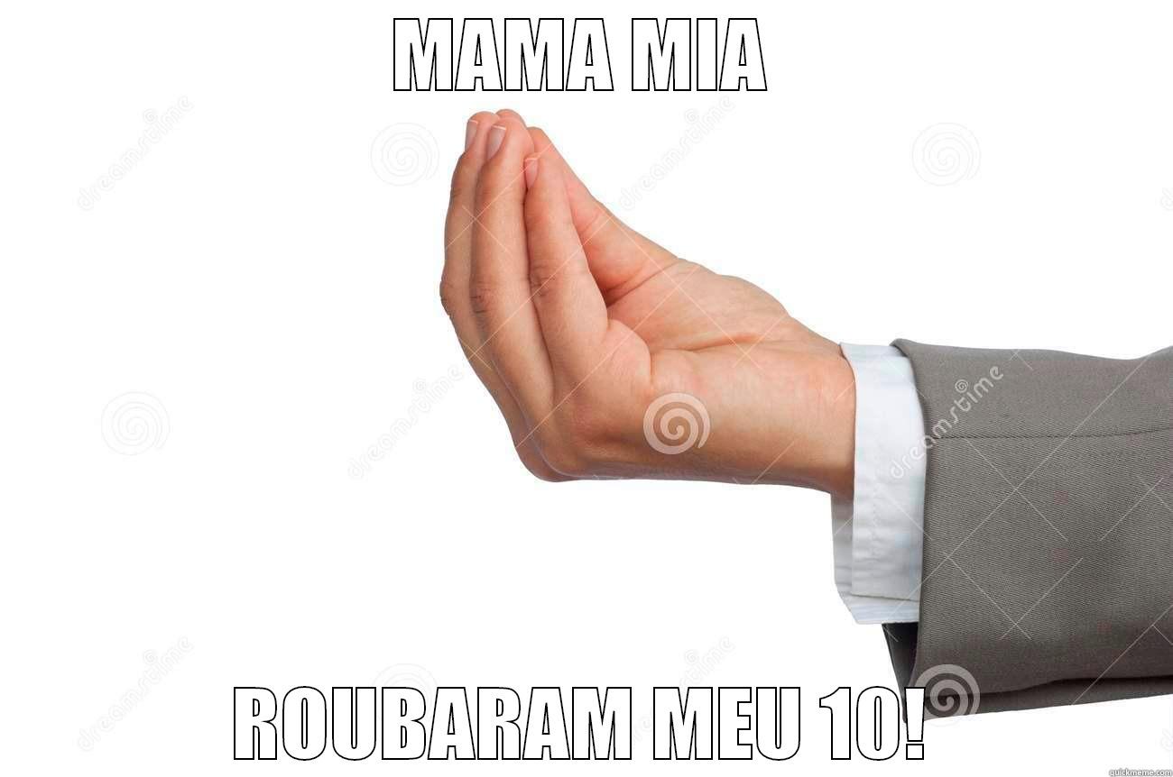 MAMA MIA ROUBARAM MEU 10! Misc