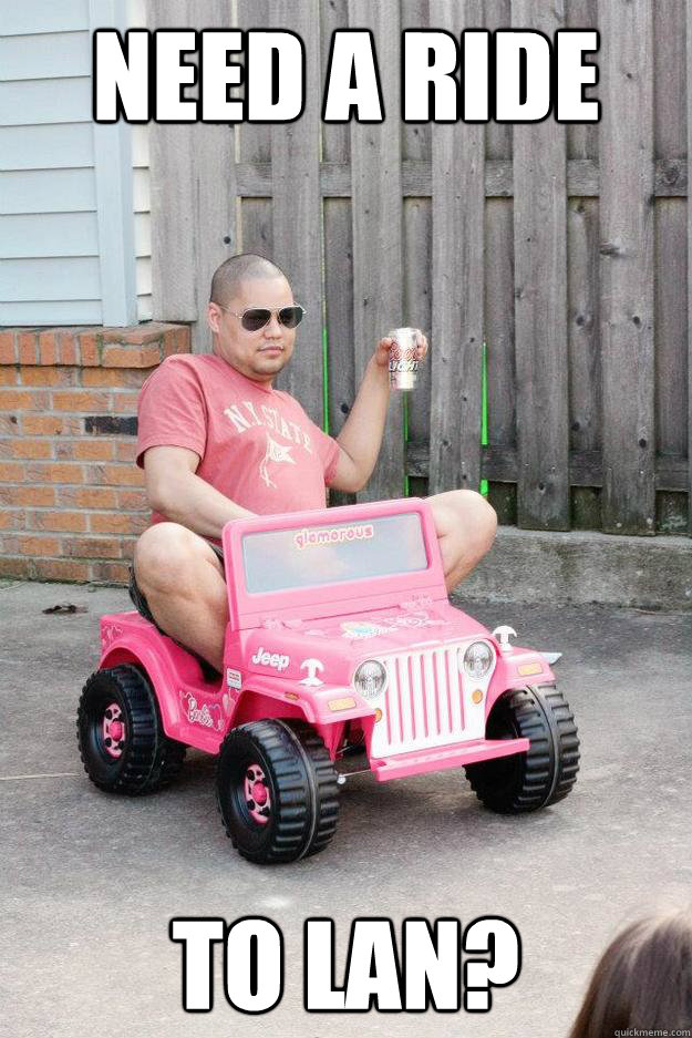Need a ride To lan?  drunk dad