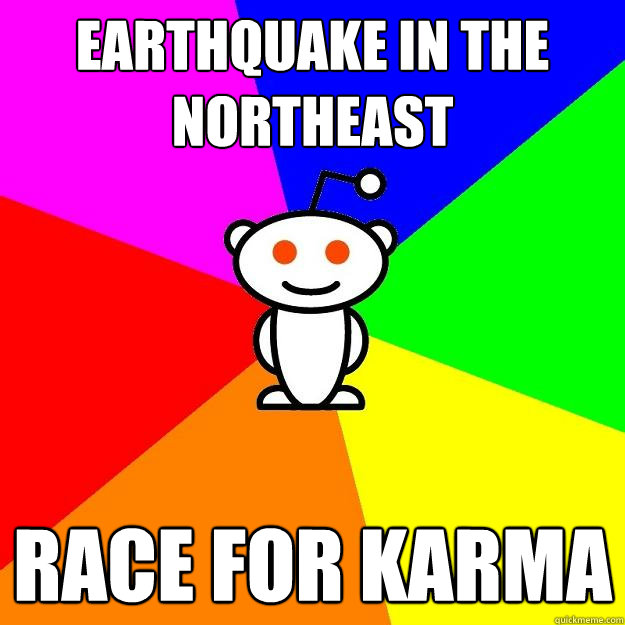 Earthquake in the NorthEast Race for karma  Reddit Alien