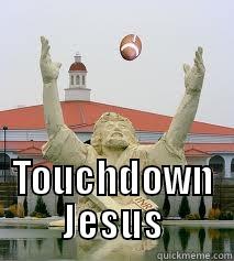 Touchdown Jesus -  TOUCHDOWN JESUS Misc