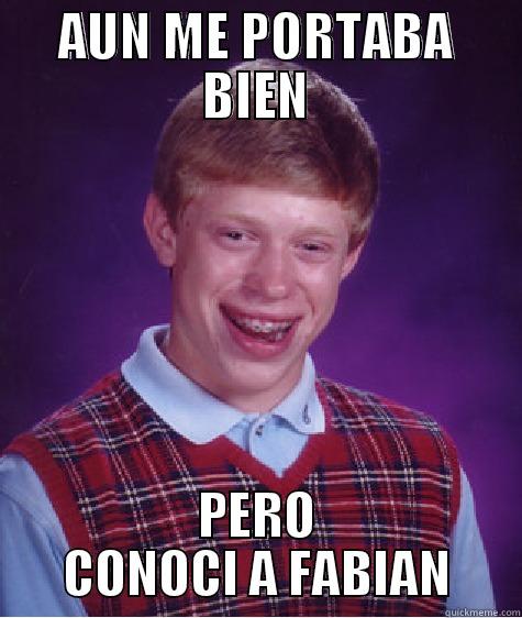 HUGO EN LA MILITAR - AUN ME PORTABA BIEN PERO CONOCI A FABIAN Bad Luck Brian