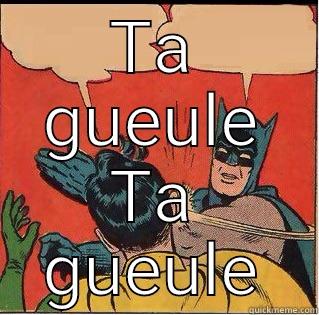 je m'appelle Nicolas et je - TA GUEULE TA GUEULE Slappin Batman