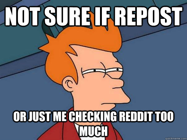 not sure if repost or just me checking reddit too much  Futurama Fry