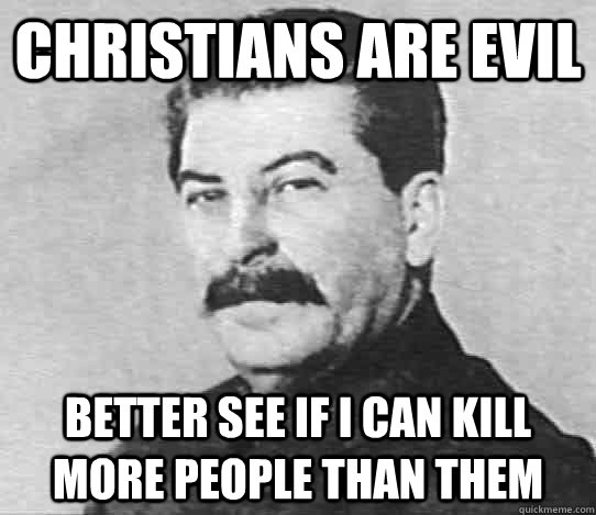 Christians are evil better see if i can kill more people than them  