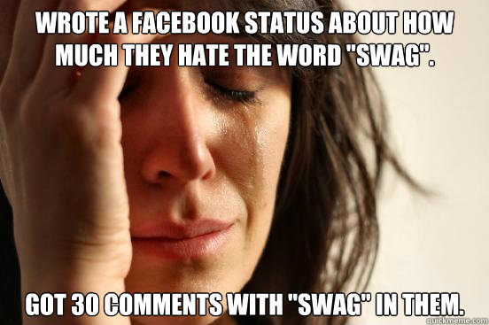 Wrote a facebook status about how much they hate the word 