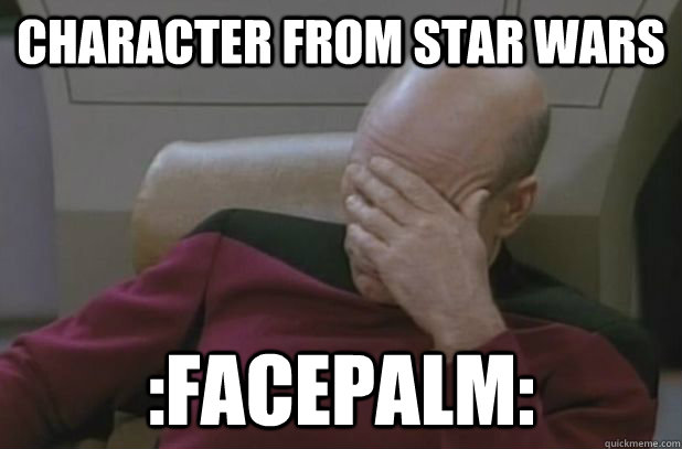 Character From star wars :facepalm: - Character From star wars :facepalm:  Misc