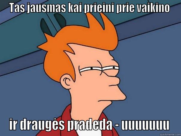 TAS JAUSMAS KAI PRIEINI PRIE VAIKINO IR DRAUGĖS PRADEDA - UUUUUUU Futurama Fry