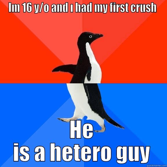 IM 16 Y/O AND I HAD MY FIRST CRUSH HE IS A HETERO GUY Socially Awesome Awkward Penguin