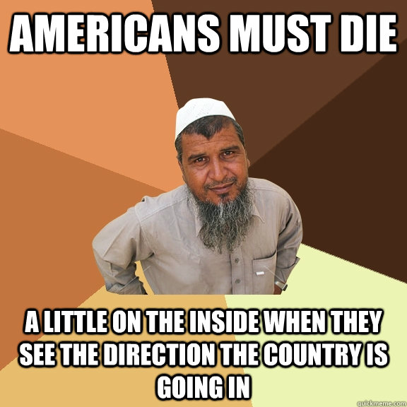 Americans must die a little on the inside when they see the direction the country is going in - Americans must die a little on the inside when they see the direction the country is going in  Ordinary Muslim Man