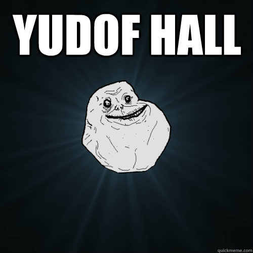 YUDOF HALL   Forever Alone