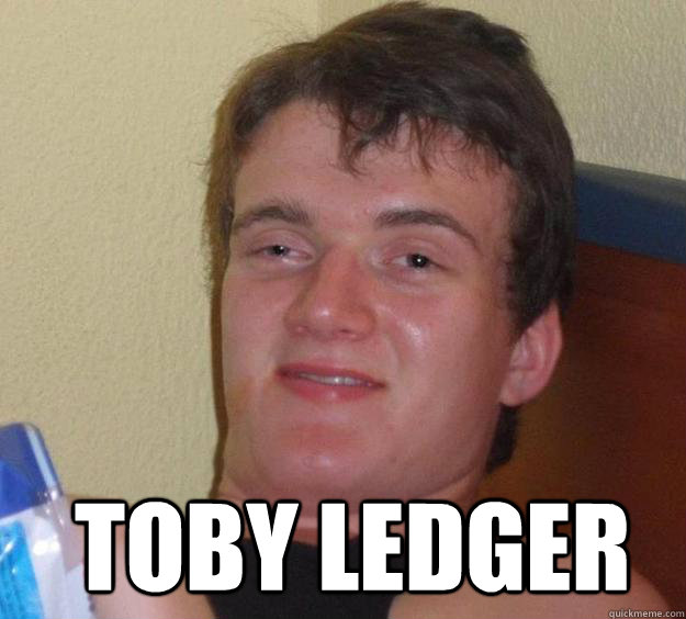   Toby Ledger  10 Guy