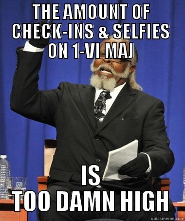 THE AMOUNT OF CHECK-INS & SELFIES ON 1-VI MAJ IS TOO DAMN HIGH Jimmy McMillan