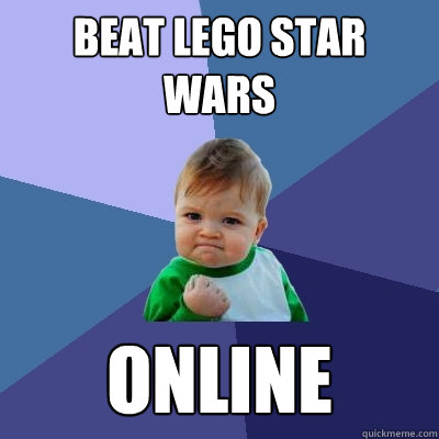 beat lego star wars online  Success Kid