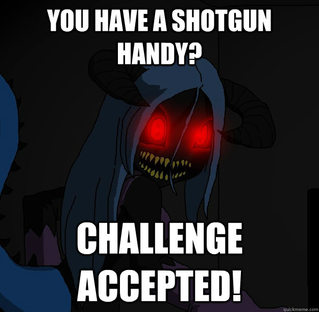 You have a shotgun handy? Challenge accepted! - You have a shotgun handy? Challenge accepted!  Spooky Boogie