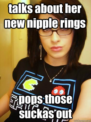 talks about her new nipple rings pops those suckas out  Cool Chick Carol