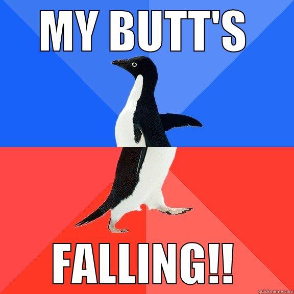 MY BUTT'S FALLING!! Socially Awkward Awesome Penguin