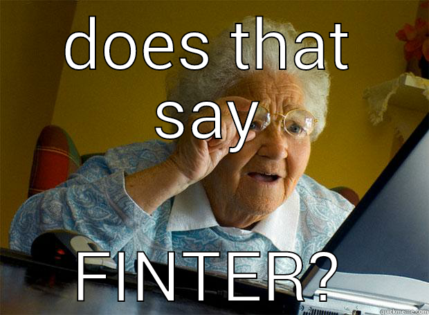 DOES THAT SAY FINTER? Grandma finds the Internet