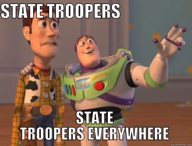 drove home today for thanksgiving - STATE TROOPERS                        STATE TROOPERS EVERYWHERE Toy Story