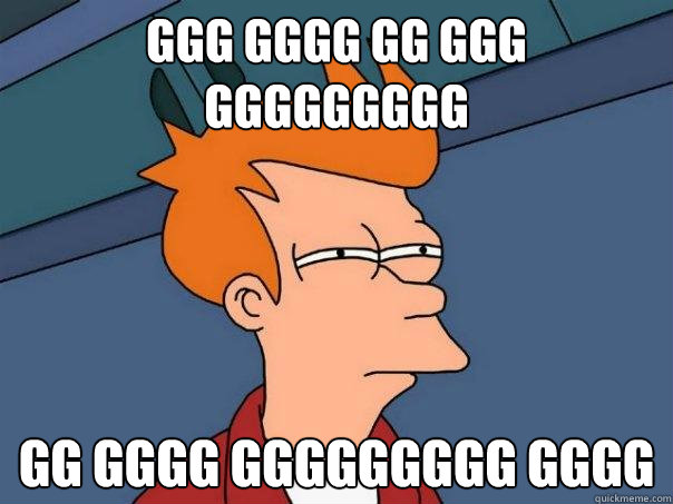 Ggg gggg gg ggg ggggggggg gg gggg ggggggggg gggg - Ggg gggg gg ggg ggggggggg gg gggg ggggggggg gggg  Futurama Fry