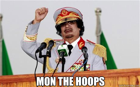  MON THE HOOPS -  MON THE HOOPS  Insane Gaddafi