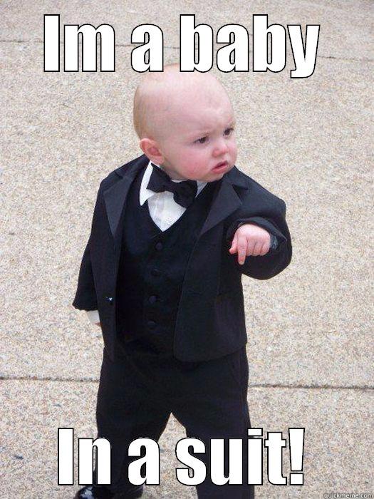 IM A BABY IN A SUIT! Baby Godfather