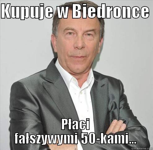 Wojtas w Biedrze - KUPUJE W BIEDRONCE  PŁACI FAŁSZYWYMI 50-KAMI... Misc