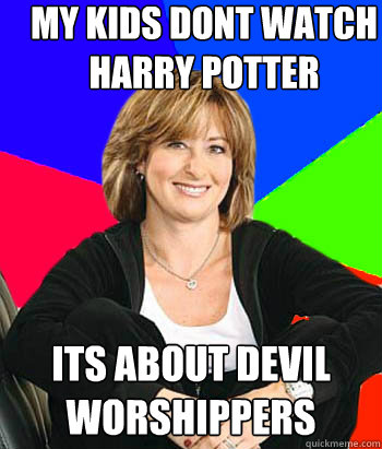 my kids dont watch harry potter  its about devil worshippers  Sheltering Suburban Mom