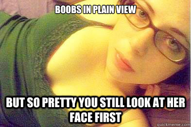 boobs in plain view but so pretty you still look at her face first  