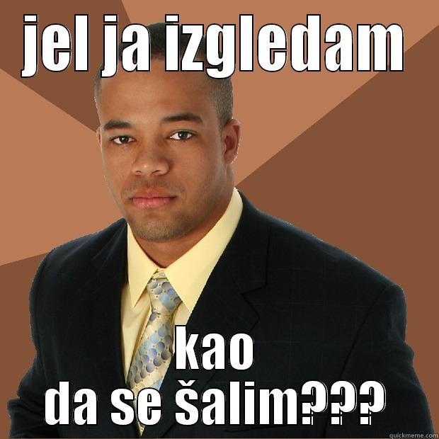 JEL JA IZGLEDAM KAO DA SE ŠALIM??? Successful Black Man