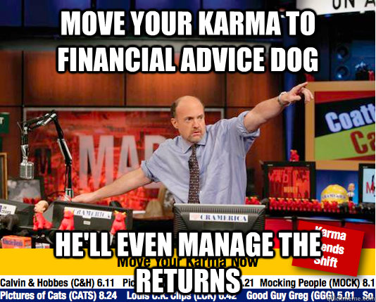 Move your karma to Financial Advice Dog he'll even manage the returns  Mad Karma with Jim Cramer