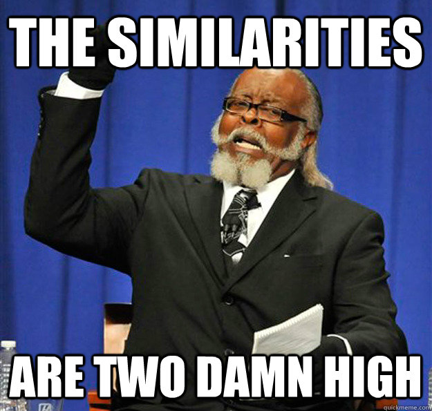 The Similarities are two damn high - The Similarities are two damn high  Jimmy McMillan